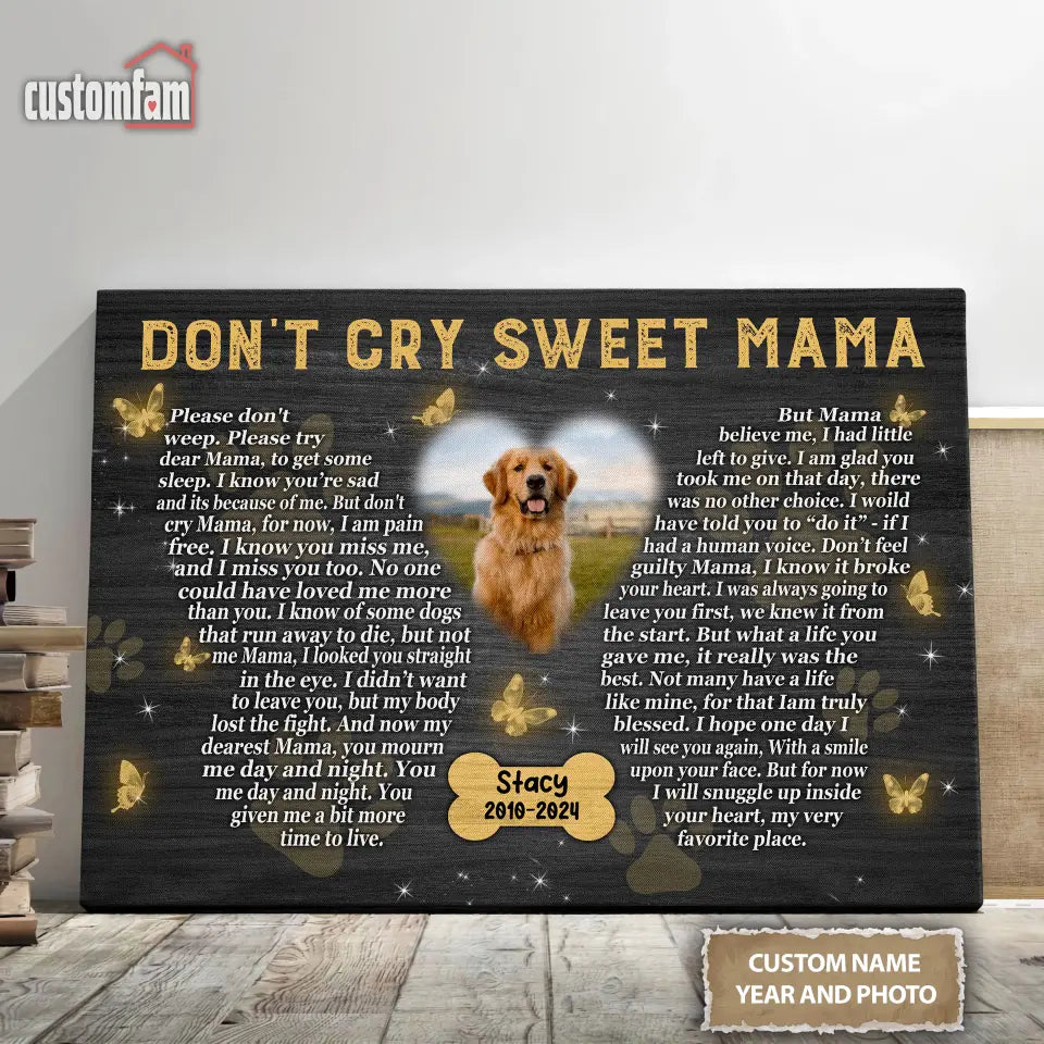 Don't Cry Sweet Mama Personalized Photo Canvas Wall Art, Memorial Pet Photo Gifts, Custom Portrait Dog Loss Gifts, Dog Gifts, Sympathy Gifts For Dog Lover