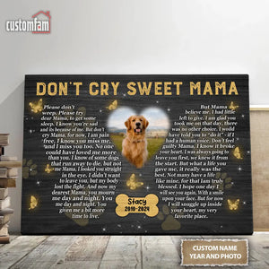 Don't Cry Sweet Mama Personalized Photo Canvas Wall Art, Gift For Dog Lovers 1