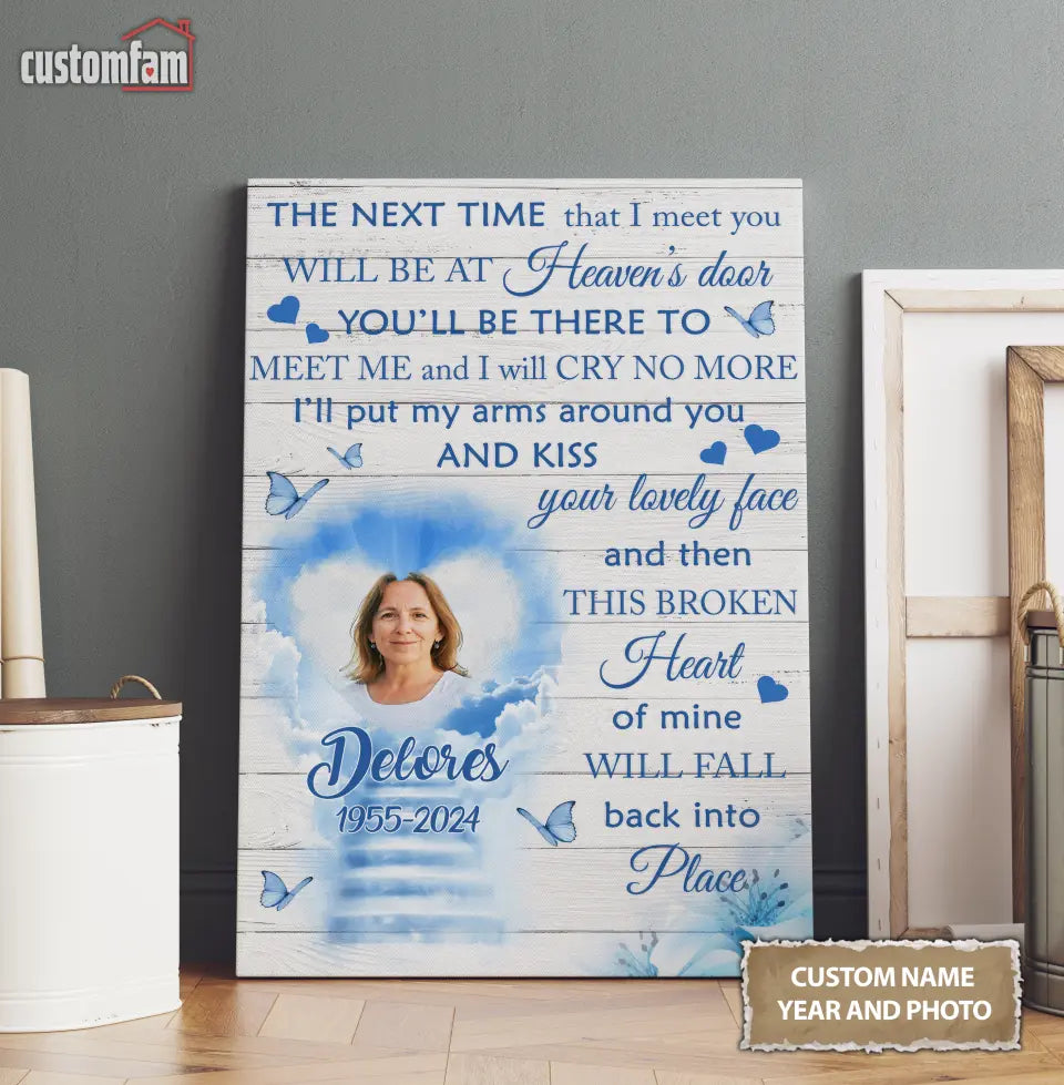 The Next Time That I meet You Will Be At Heaven's Personalized Canvas Wall Art, Memorial Gift 1