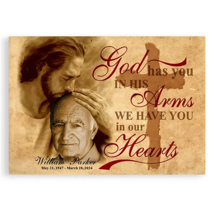 God Has You In His Arms We Have You In Our Hearts Custom Canvas Prints, Jesus Memorial Gift,  Custom Photo Memorial Canvas Wall Art, Loss Parents Sympathy Gifts, Memorial Gifts