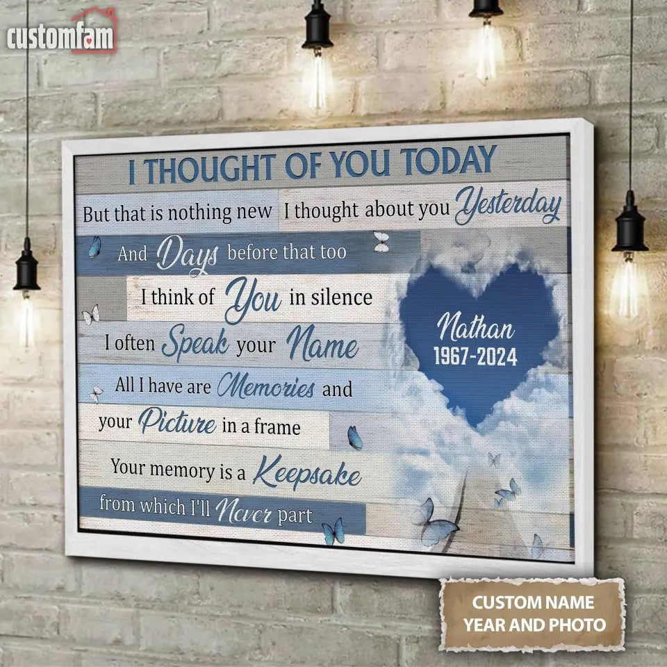 I Thought Of You Today Personalized Canvas Prints, Custom Photo Gifts For Dad Mom, Memorial Gifts, Gifts For Dad
