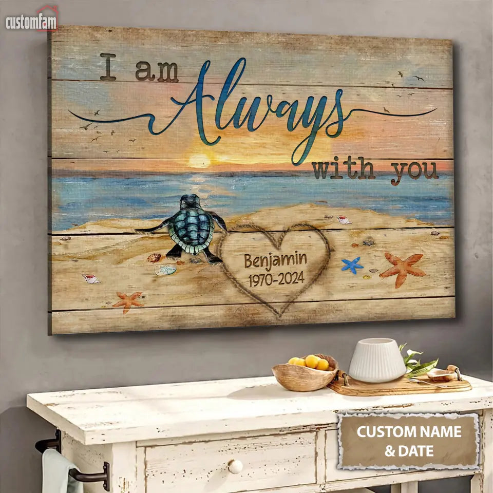 Personalized Name Canvas Prints I Am Always With You, Custom Memorial Canvas Wall Art, In Loving Memory, Sympathy Gifts