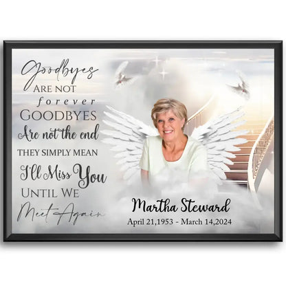Goodbyes Are Not Forever Canvas Prints, Personalized Photo Canvas Wall Art, Custom Memorial Gifts, Memorial Poem Gift
