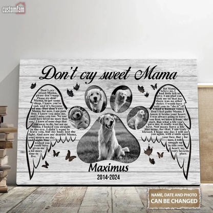 Personalized Pet Paw Photo Canvas prints, Dog Mom Gift Don't Cry Sweet Mama Pet Memorial Custom Canvas Wall Art Memorial Gift, Gifts for Dog lovers