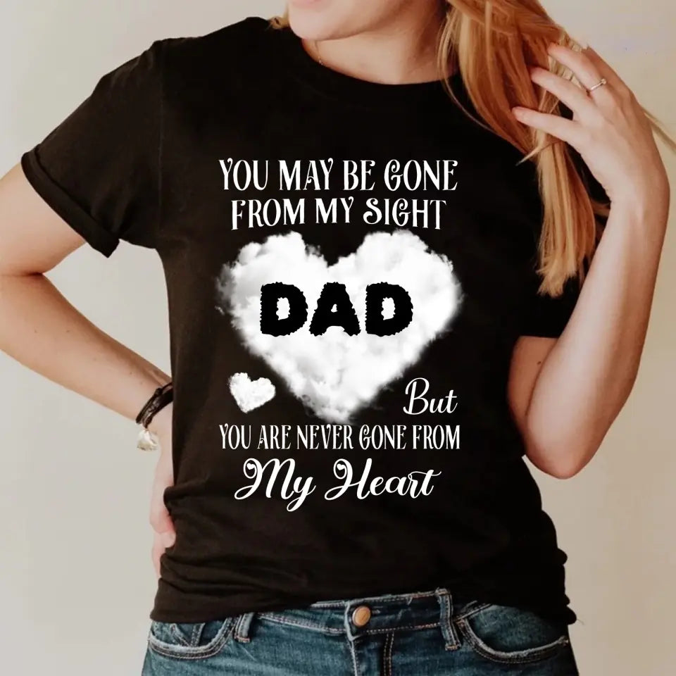 You Maybe Gone From My Side But From My Heart T-Shirt Memorial Gift