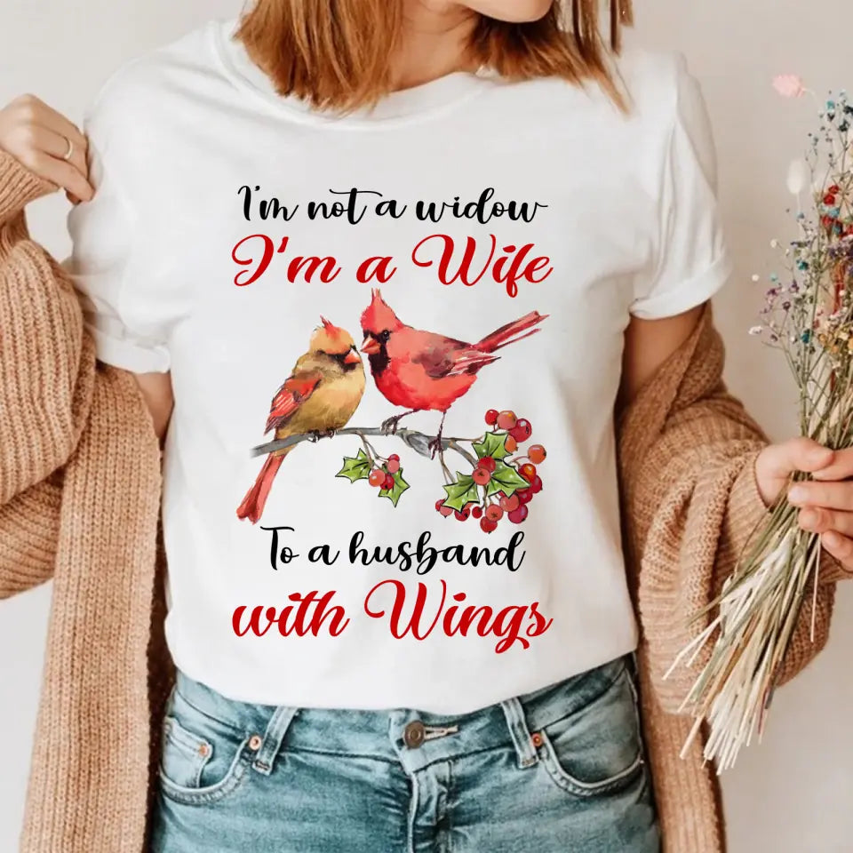 I'm Not A Widow, I'm A Wife to a Husband with Wing T-Shirt