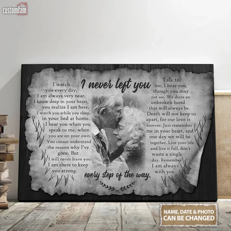 I Never Left You Personalized Photo Memorial Canvas Wall Art, Loss Of Wife Husband Gift, Gifts For Old Couple 1