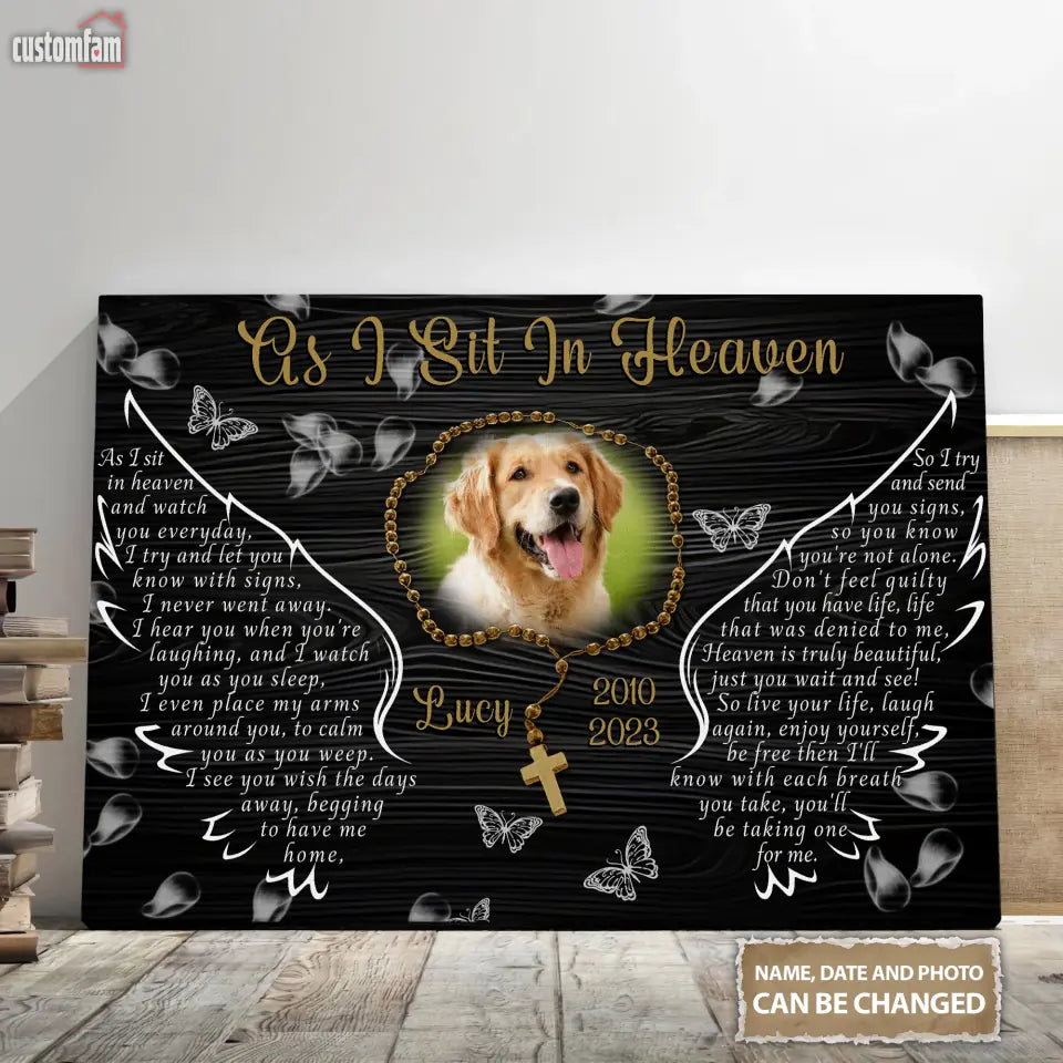 As I Sit In Heaven Personalized Photo Canvas Prints, Pet Loss Gifts, Memorial Gifts For Dog, Gifts For Pet Lover