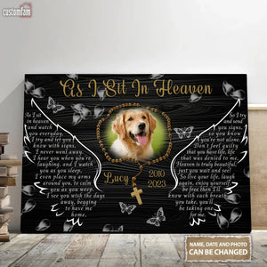 As I Sit In Heaven Personalized Photo Canvas Prints, Pet Loss Gifts, Memorial Gifts For Dog, Gifts For Pet Lover 1