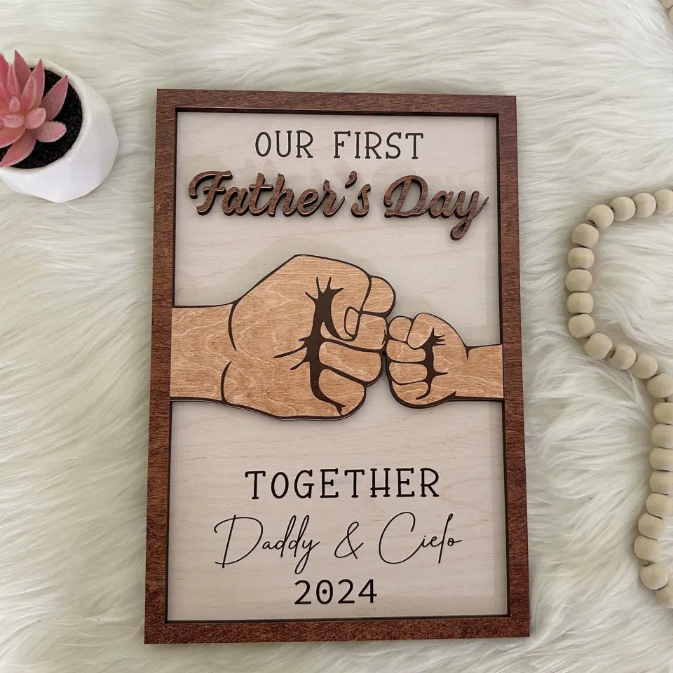 Personalized First Father's Day 2 Layered Sign, Father's Day Gift, Our First Father's Day Gift from Baby, Gifts For Dad