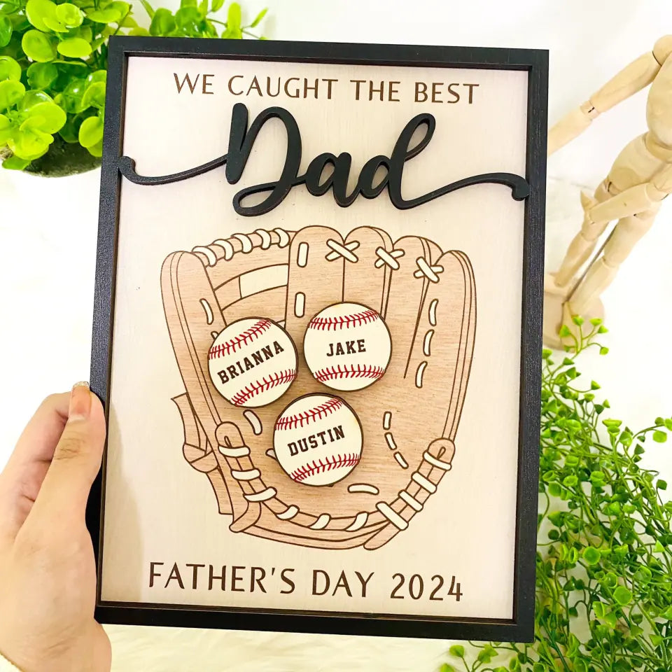 We Caught The Best Dad Personalized 2 Layered Wooden Sign, Custom Kid's Names Throwing Ball, Great Ball Catcher, Gift for Dad