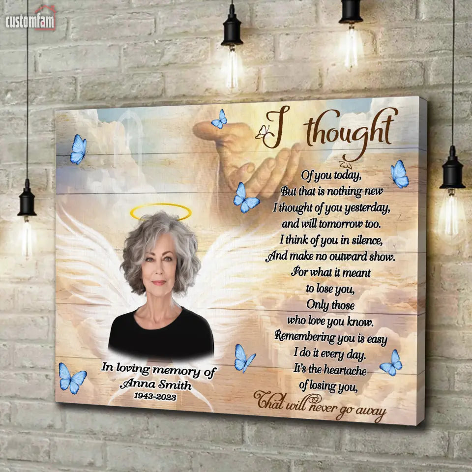 I Thought Of You Today Personalized Canvas Prints, Custom Photo Memorial Framed Canvas, Gifts For Mom, Loss Of Wife Gift