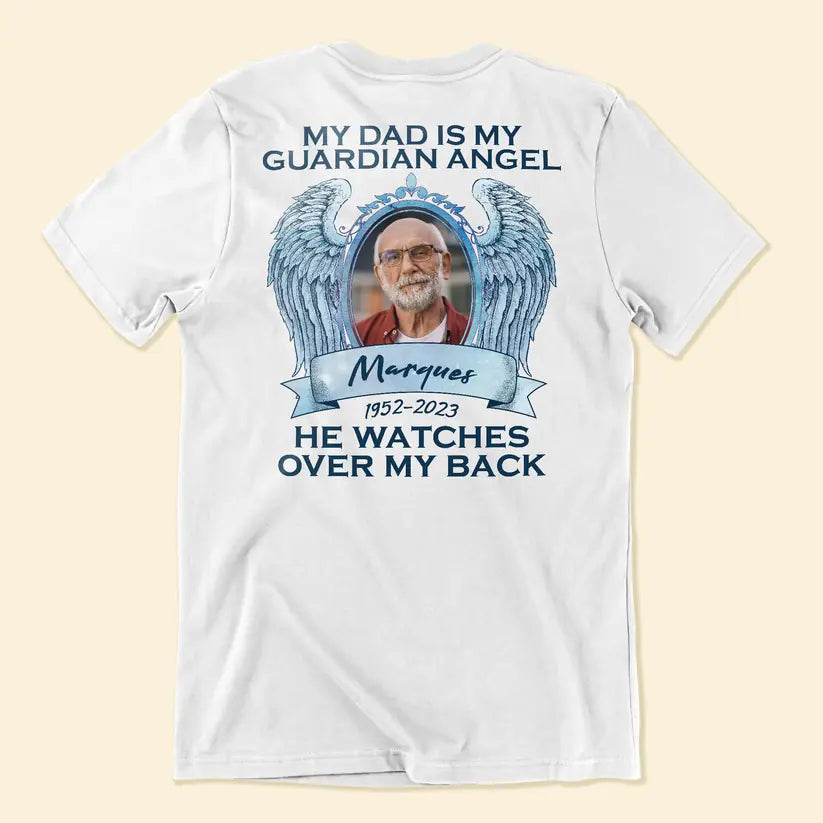 My Dad Is My Guardian Angel Personalized Photo Back Printed Shirt, Gifts For Lovers, Father's Day Gifts