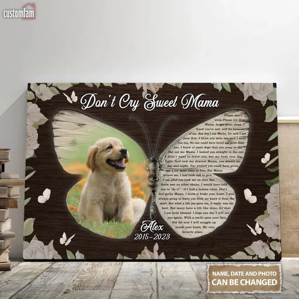 Don't Cry Sweet Mama Personalized Canvas Wall Art, Memorial Gifts For Dog, Gift For Pet Lovers