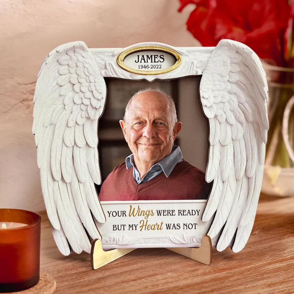 Your Wings Were Ready But My Heart Was Not Personalized Wooden Photo Plaque, Gift For Dad