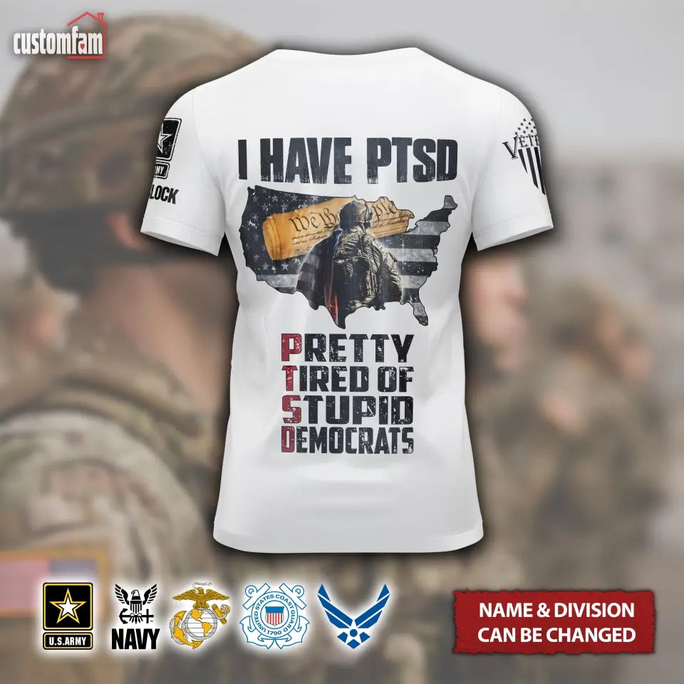 I Have PTSD Personalized US Military T-Shirt, Veteran Gifts