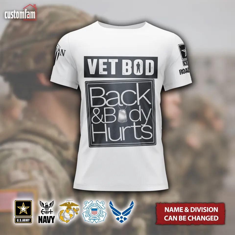 Vet Bod Back & Body Hurts Personalized US Military T-Shirt, Veteran Gifts