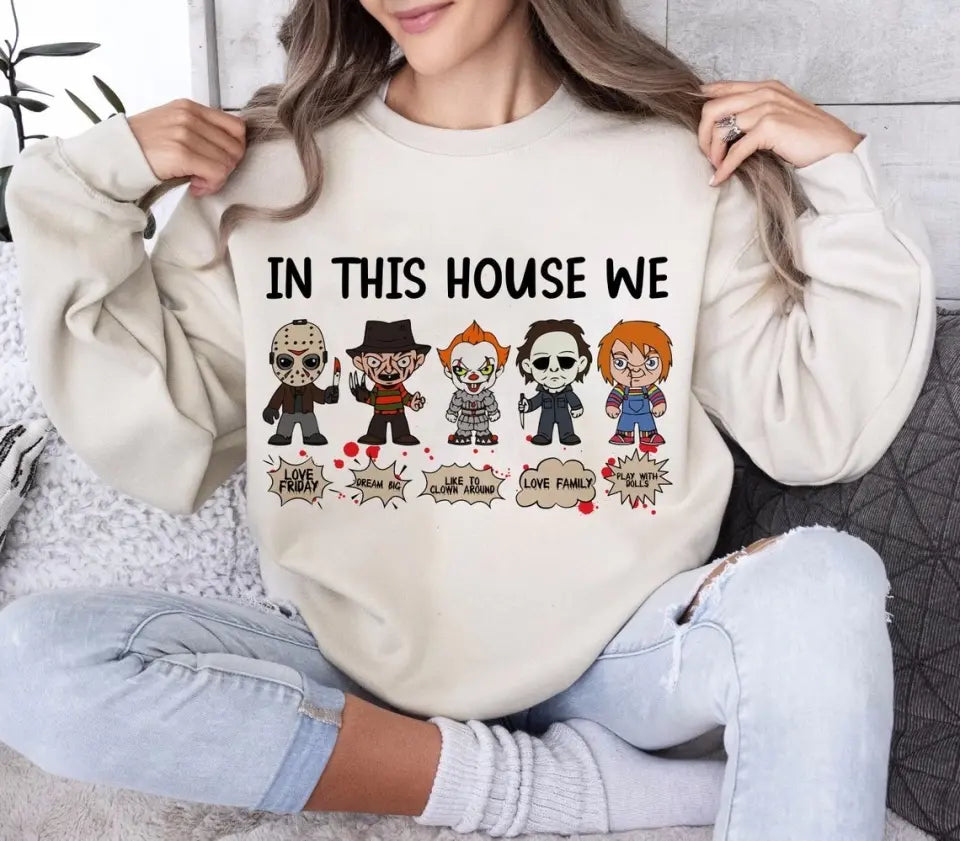 In This House We Custom Horror Characters Unisex Sweatshirt, Scary Movie Fan Gifts, Halloween Gift