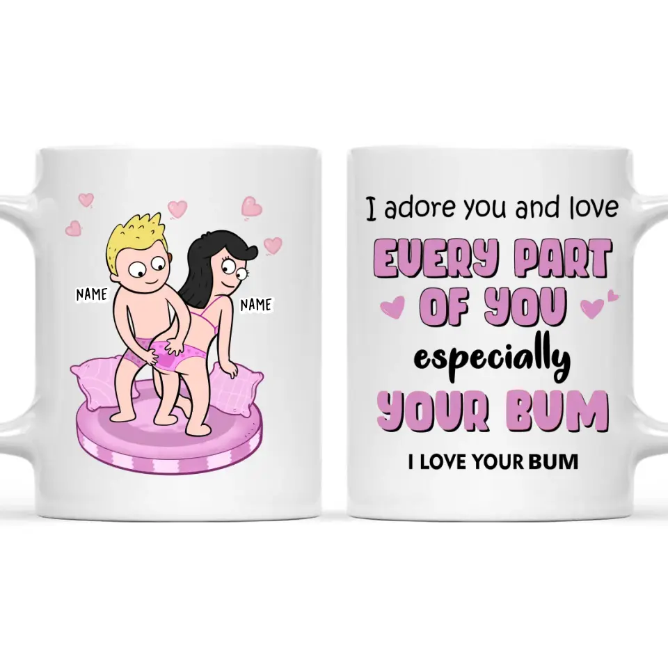 I Adore You And Love Every Part Of You Coffee Mug, Personalized Couple Mug, Valentine Gift For Her