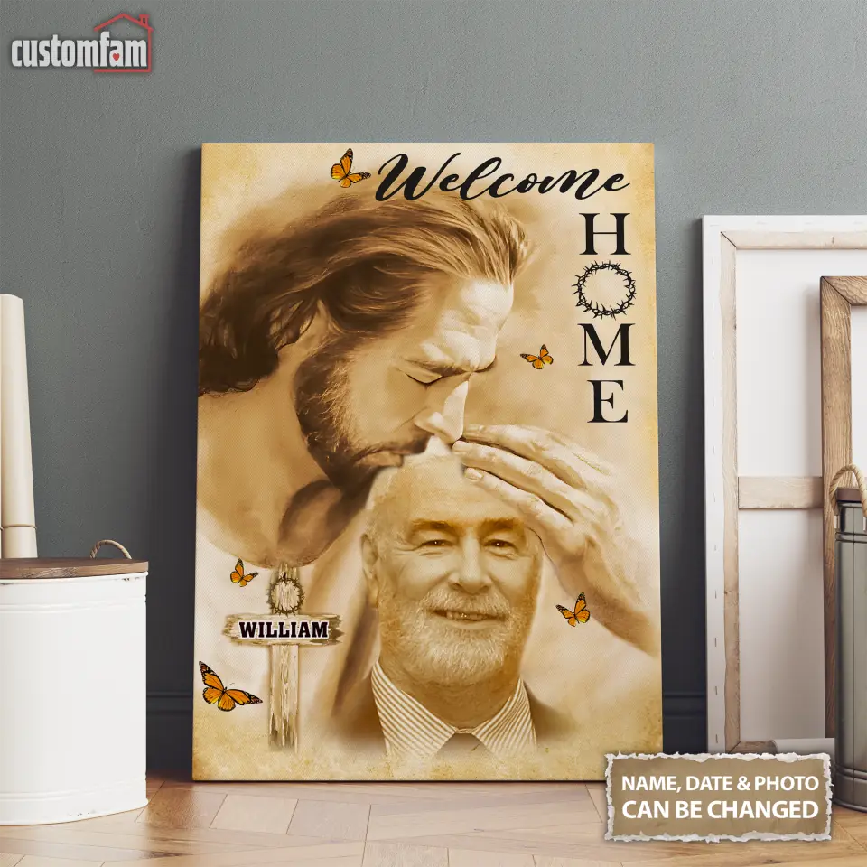 Welcome Home In God Arm Personalized Memorial Canvas Prints, Father Husband Remembrance Gifts