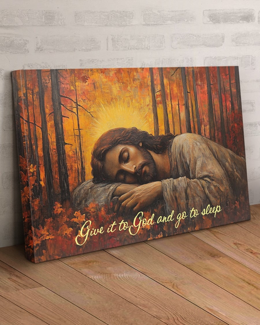 Give It To God And Go To Sleep Jesus Memorial Canvas