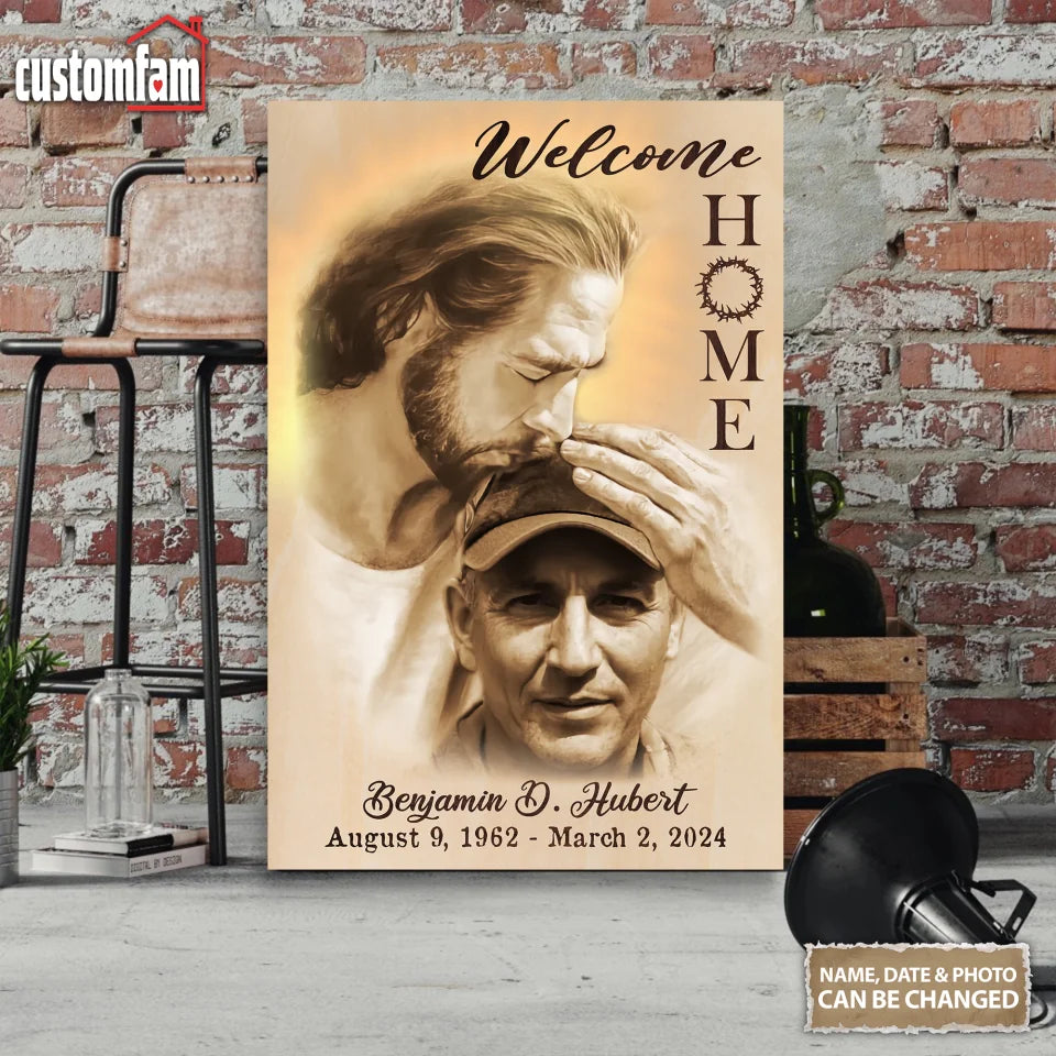 God Welcome Home Personalize Canvas Prints, Memorial Gifts For Loss Of Father And Husband