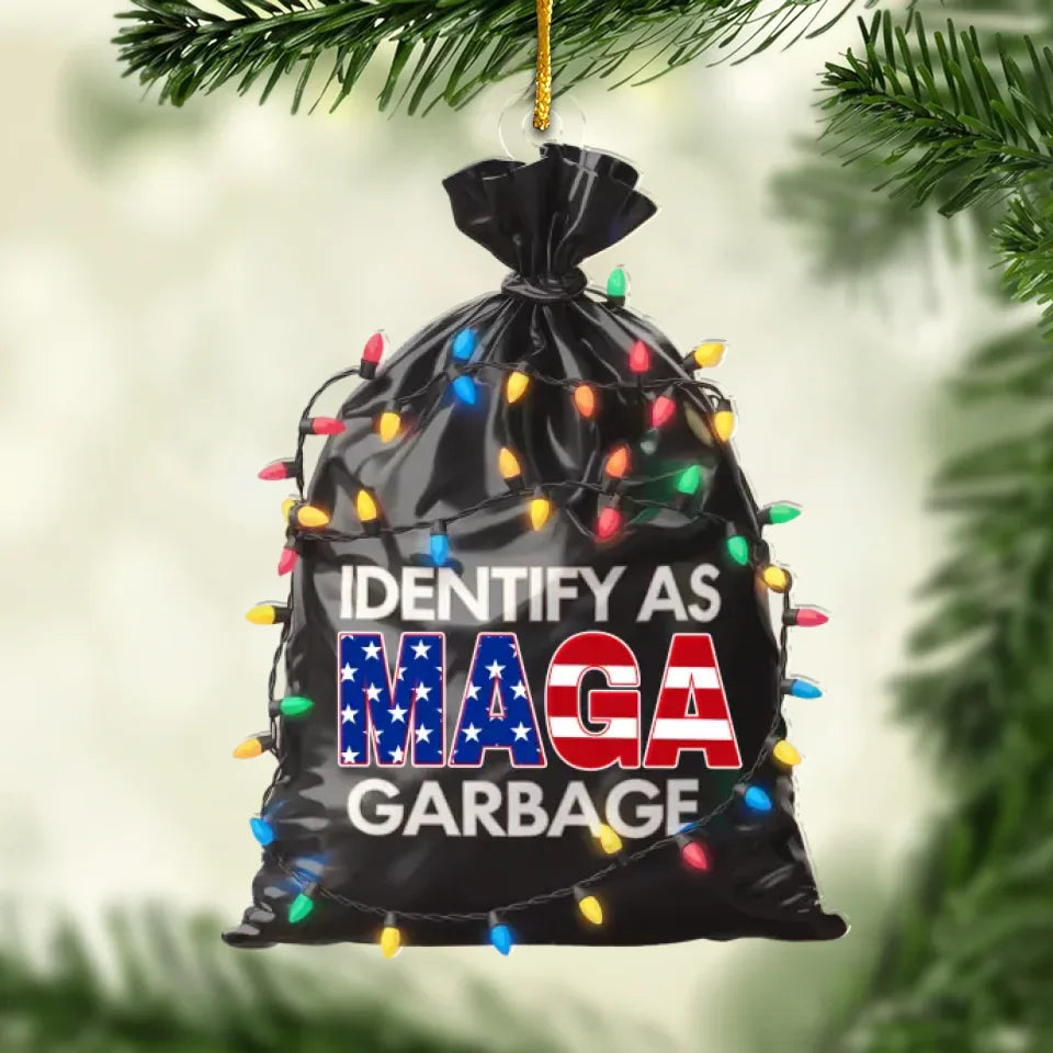 Identify As MAGA Garbage Acrylic Ornament, Christmas Gift, Christmas Decor