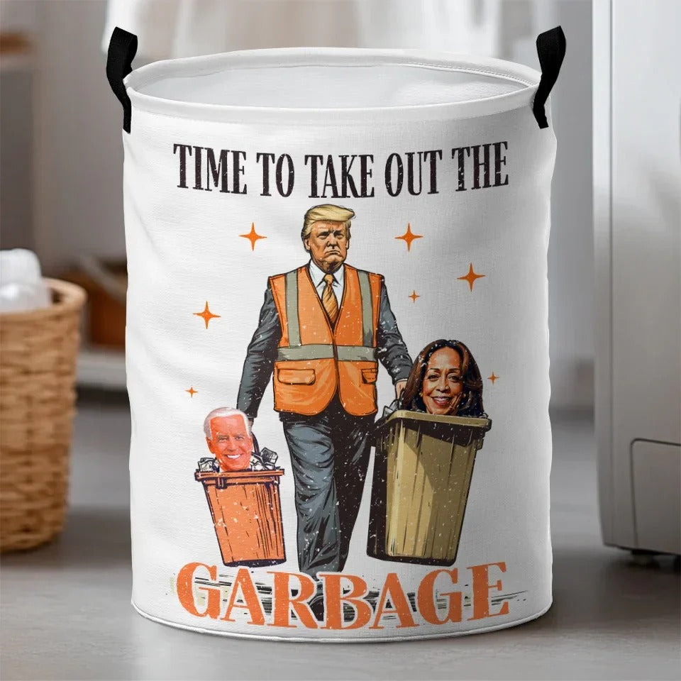 Time To Take Out The Garbage President Trump Laundry Basket, Funny Political Gifts