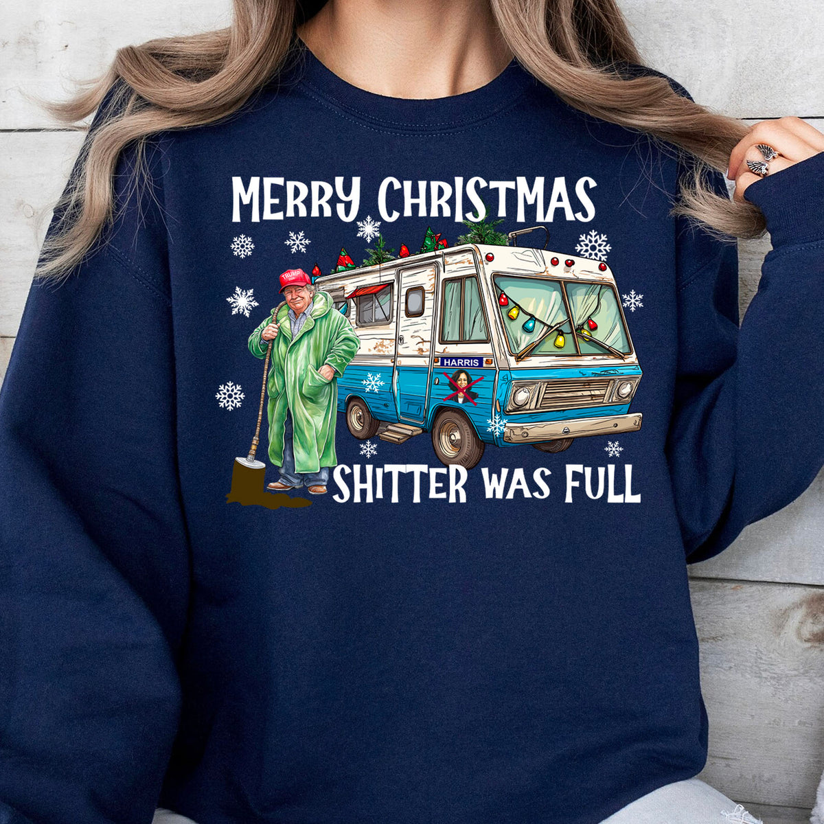 Merry Christmas Shitter Was Full Trump2024 Funny Christmas Sweatshirt, Funny Political Shirt