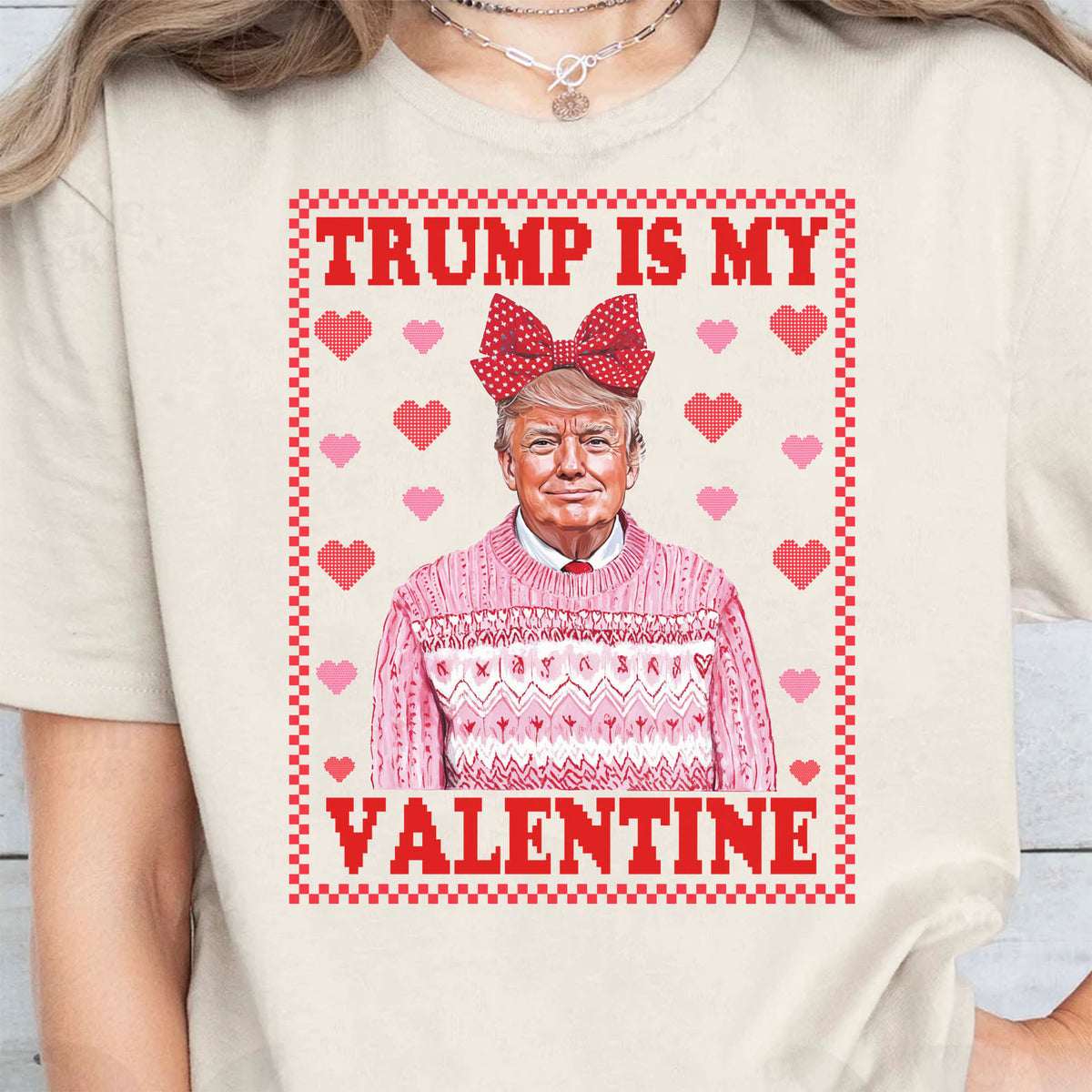 Trump is My Valentine, Funny Valentines T Shirt, Valentines Day Gift