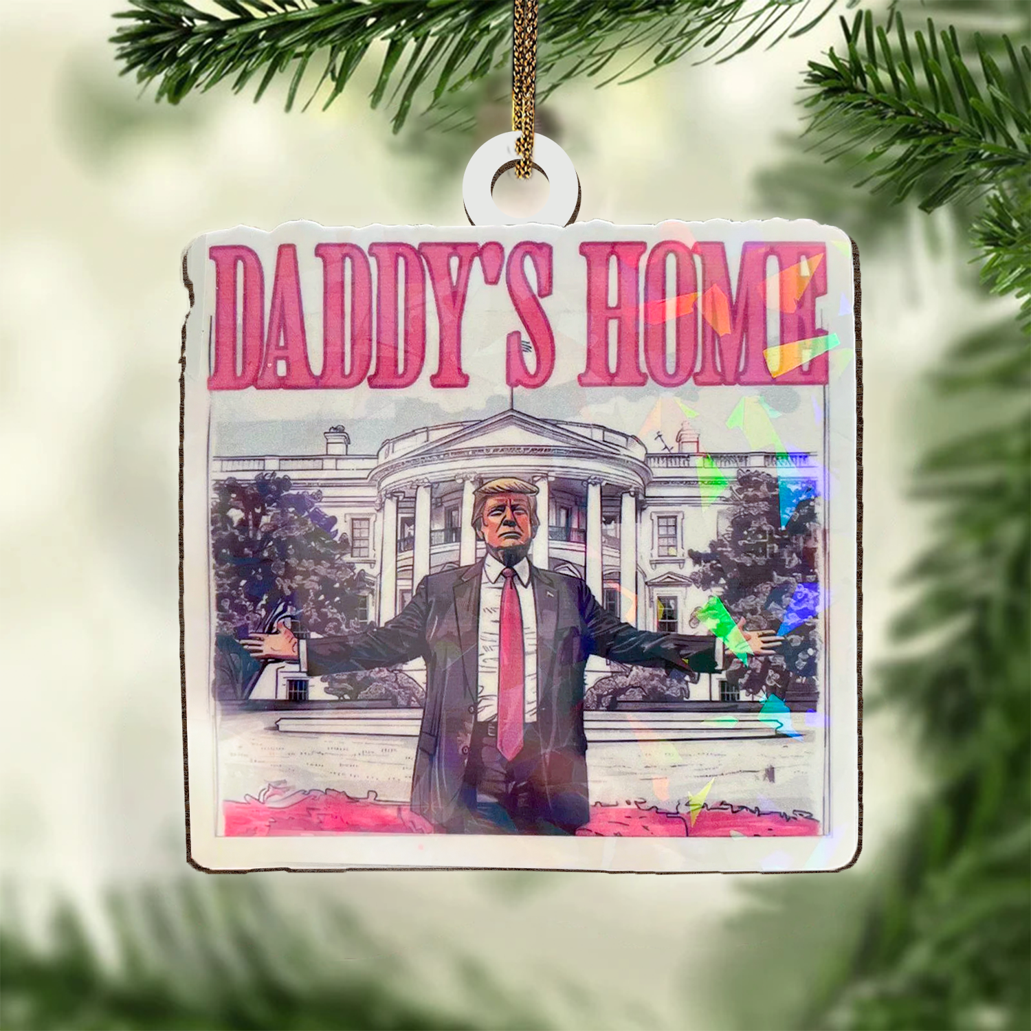 Daddy's Home Trump2024 Funny Acrylic Christmas Ornament, Trump 47th President Gifts