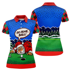 Go Home Ball Santa Putting Christmas Golf Shirt, Ladies Golf Tops, Ladies Golf Shirts