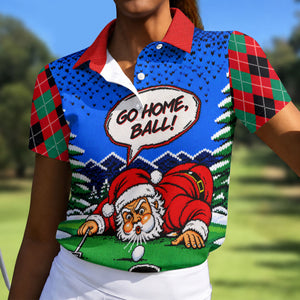 Go Home Ball Santa Putting Christmas Golf Shirt, Ladies Golf Tops, Ladies Golf Shirts
