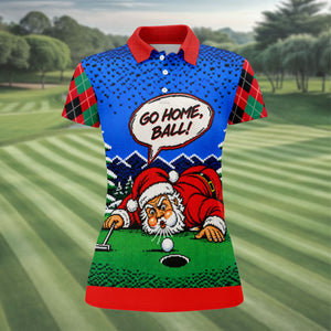 Go Home Ball Santa Putting Christmas Golf Shirt, Ladies Golf Tops, Ladies Golf Shirts