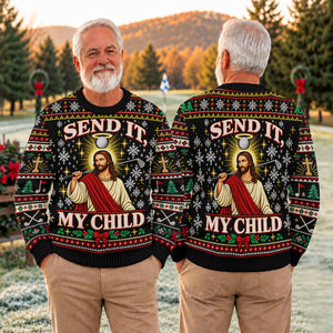 Send It My Child Jesus Ugly Christmas Sweater, Christmas Gifts, Holiday Party Sweater
