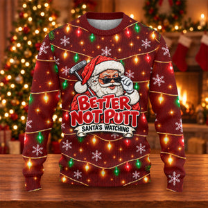 Better Not Putt Santa Ugly Christmas Sweater, Holiday Party Sweater, Golf Lover Gifts