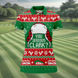 Christmas You Serious Clark Golf Shirt, Womens Golf Apparel, Womens Golf Clothing