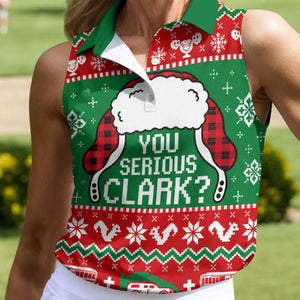Christmas You Serious Clark Golf Shirt, Womens Golf Apparel, Womens Golf Clothing