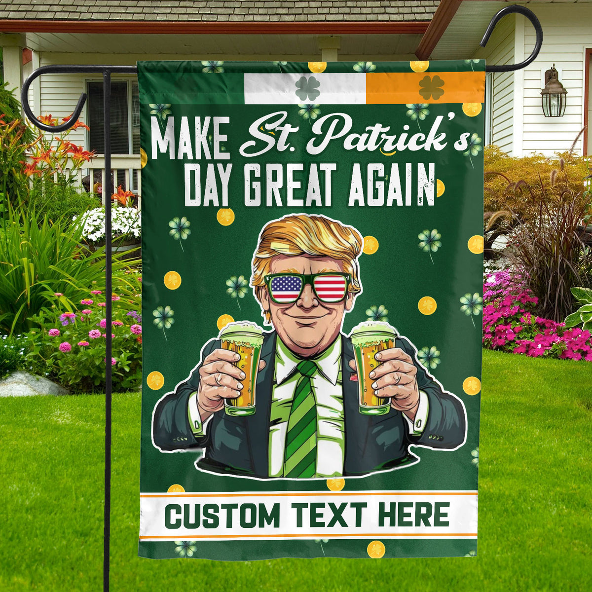 Make St. Patrick's Day Great Again, Trump2024 Custom Garden Flag, St. Patrick's Day Flag