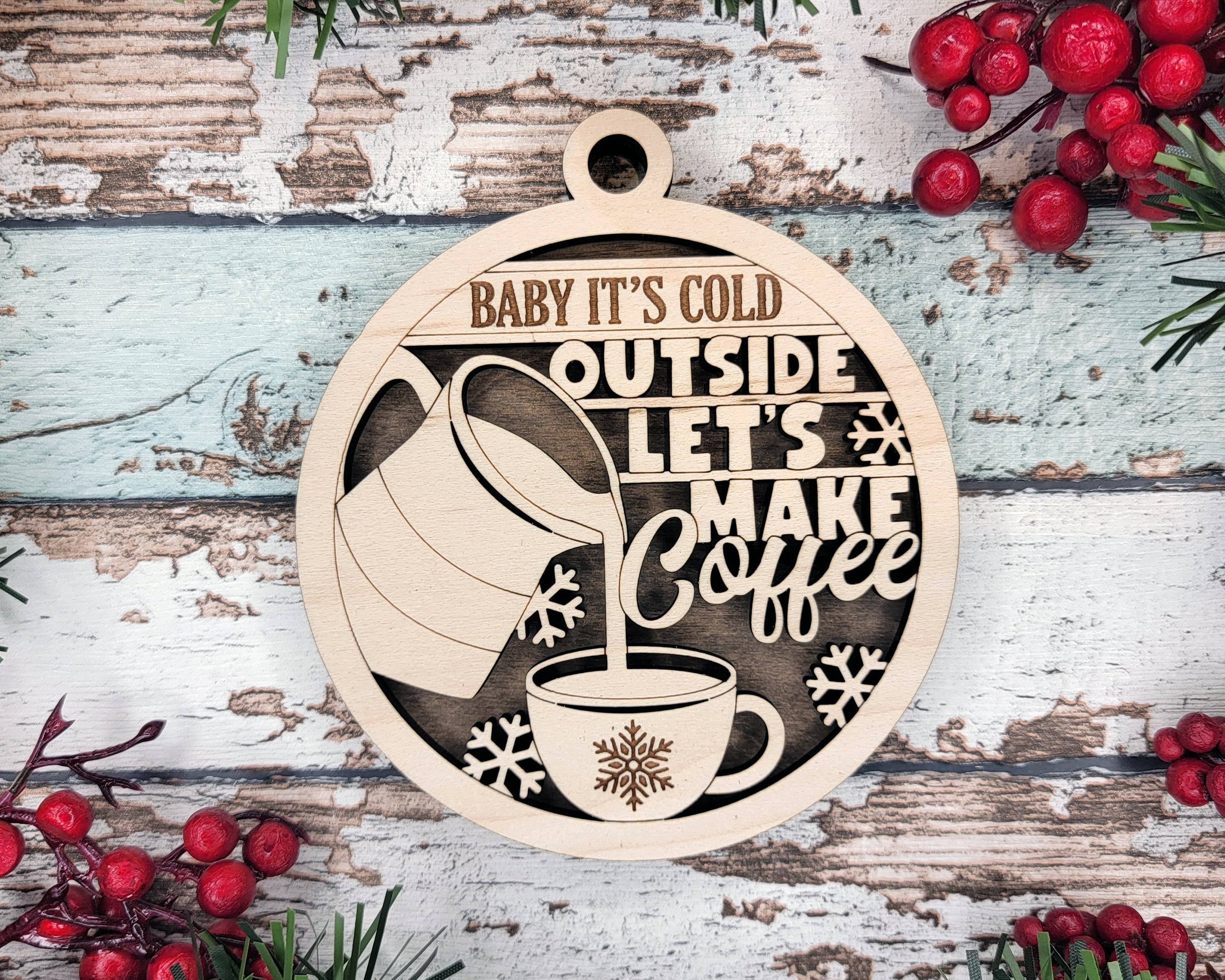 It's Cold Outside Ornament, Coffee Christmas Ornament, Christmas Gift, 2-Layer Wooden Ornament