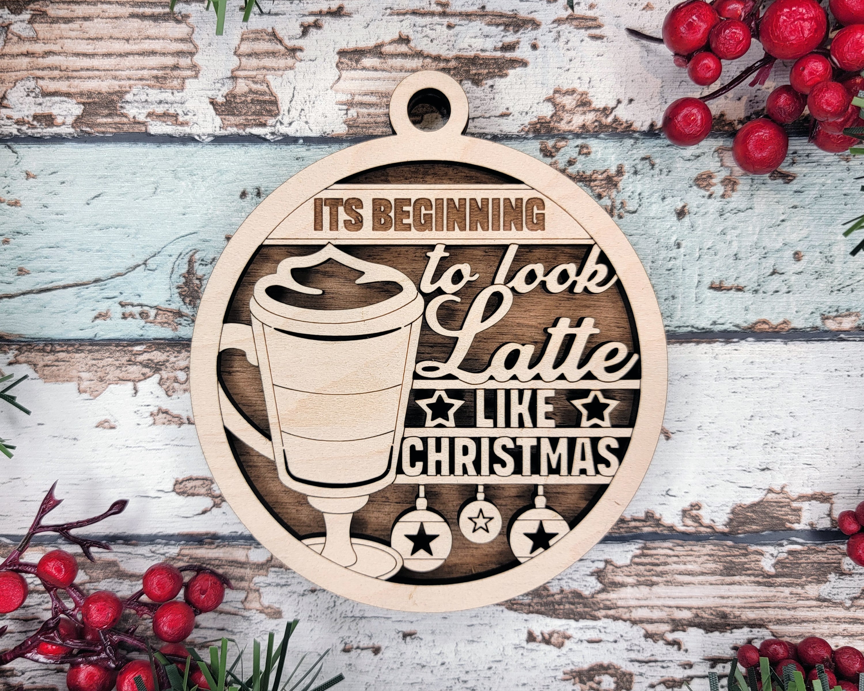 It's Beginning To Look Latte Like Christmas, Latte Ornament, Christmas Gift, 2-Layer Wooden Ornament