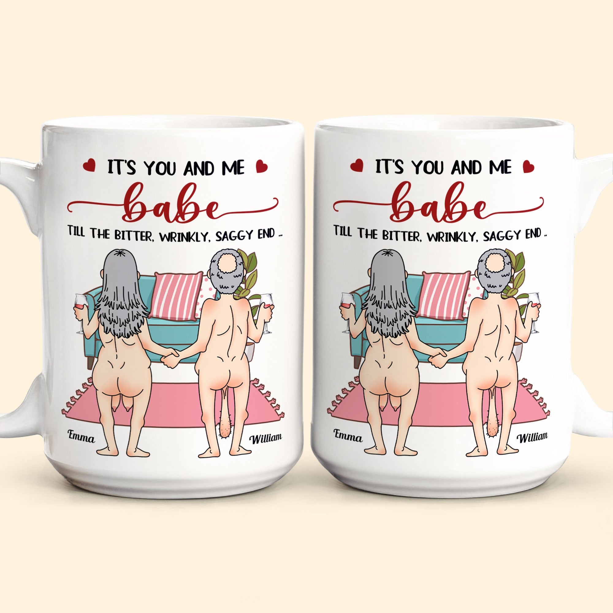 It's You And Me Babe Till The Bitter Wrinkly Saggy End Funny Gift For Couple, Funny Couple Mug, Personalized Gifts For Couple, Valentine Gifts