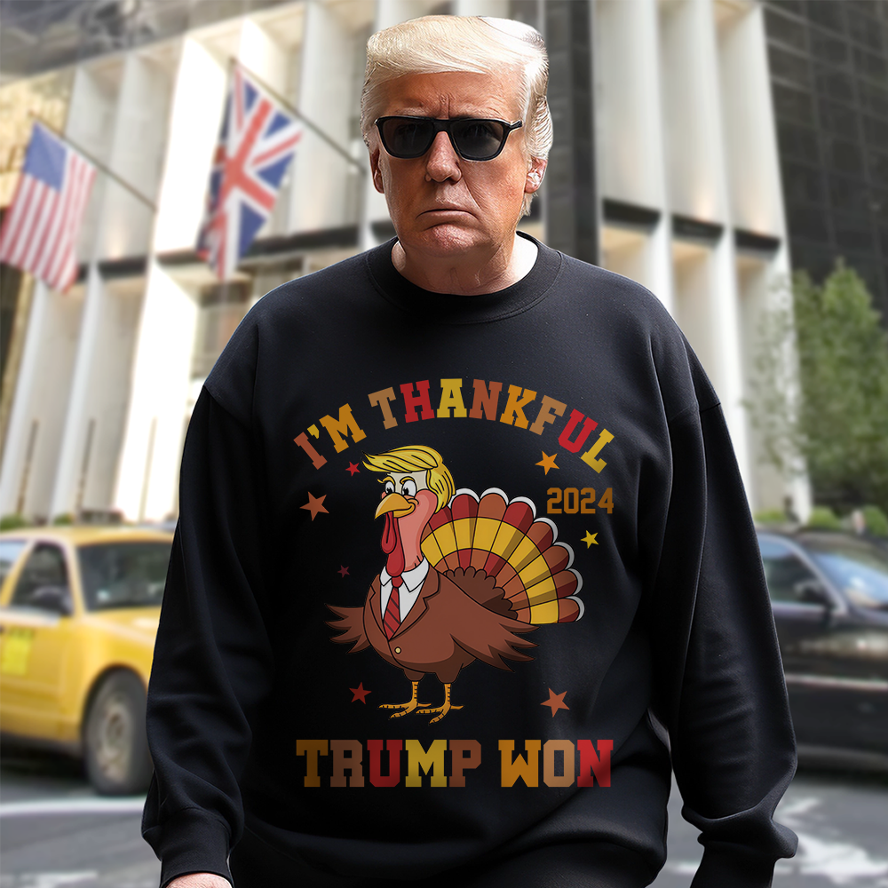 I'm Thankful Trump Won Sweater, American Leader Sweater