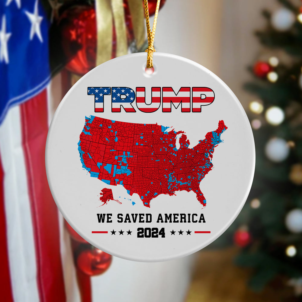 We Saved America Trump2024 Ceramic Christmas Ornament, Political Ornament For Trump Suppoter