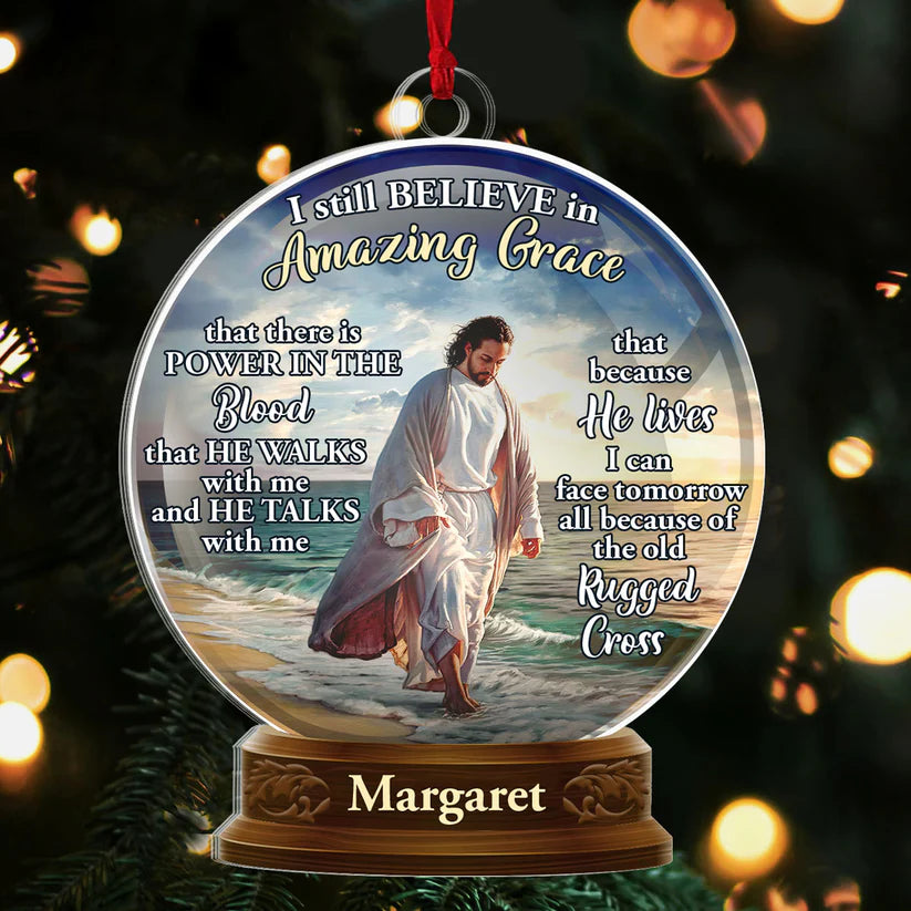 I Believe In Amazing Grace Acrylic Ornament, Personalized Christmas Gift