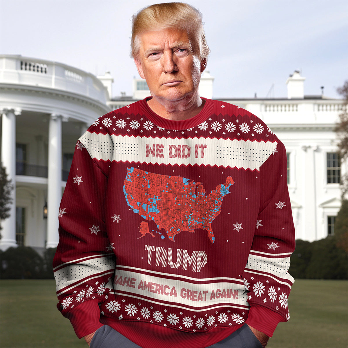 We Did It, Make America Great Again, Trump2024 Custom Ugly Sweater, Funny Political Shirt, Christmas Sweater