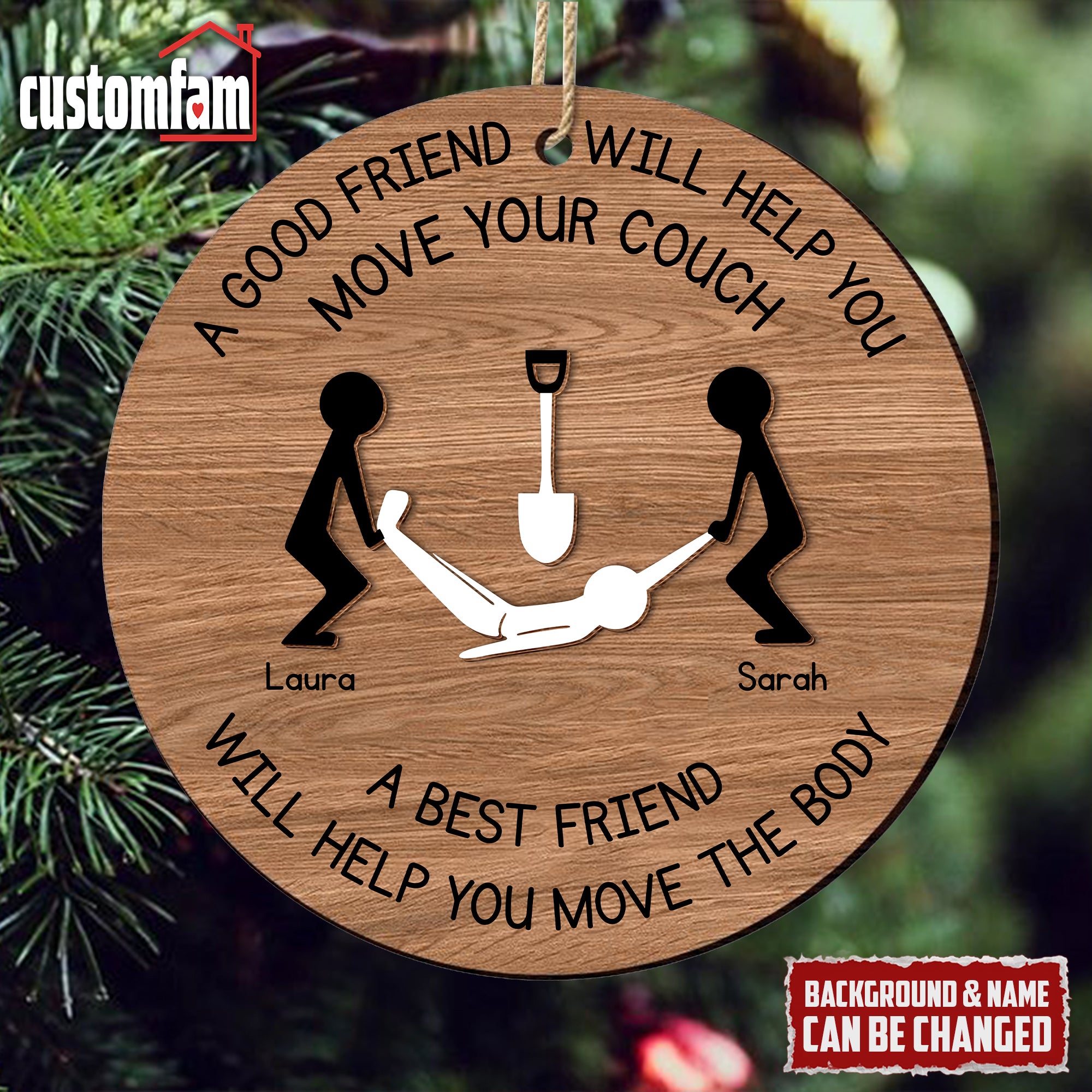 A Good Friend Will Help You Move Your Couch Personalized Funny Christmas Ornaments, Best Friend Gifts