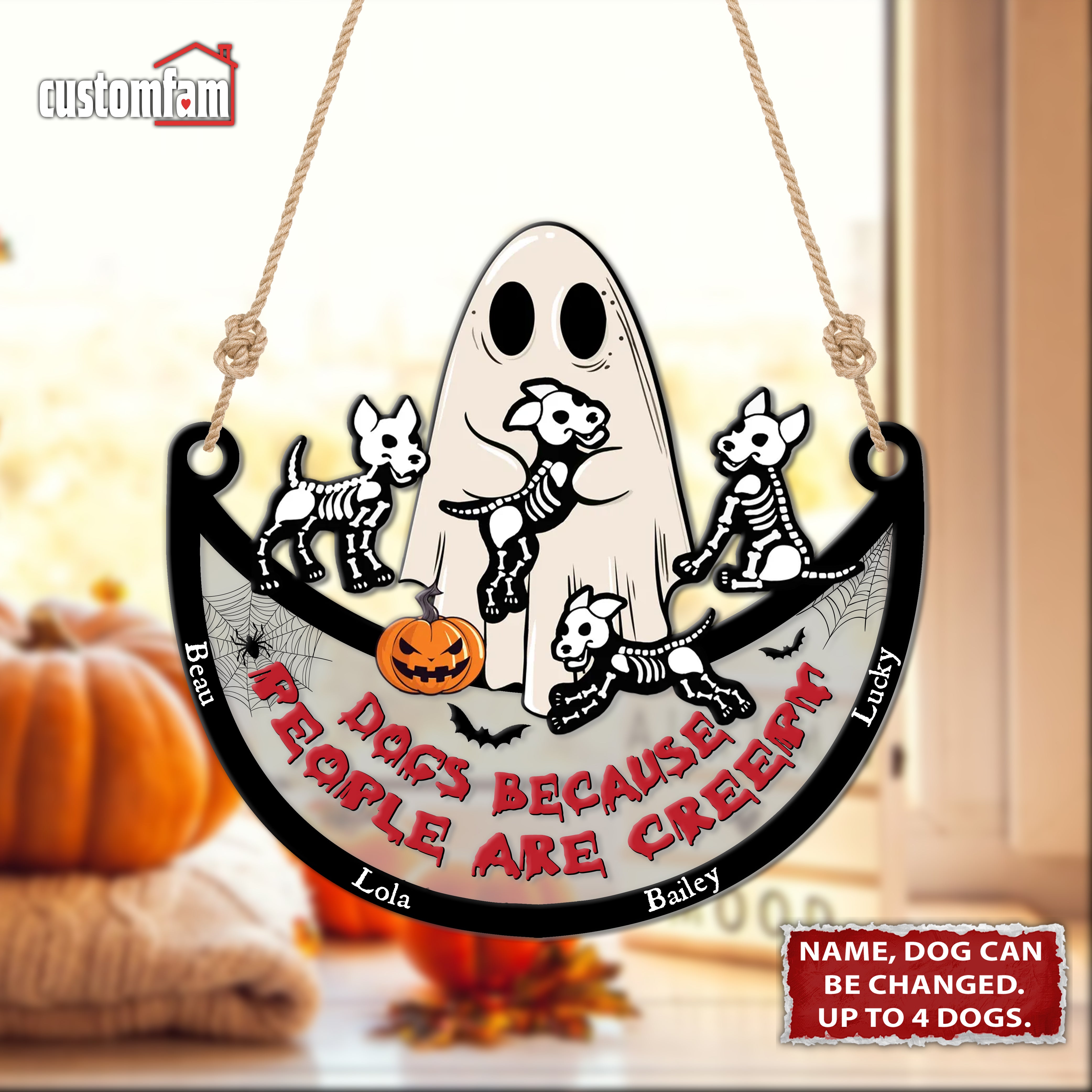 Dogs Because People Are Creepy Personalized Funny Ghost Dogs Window Suncatcher, Halloween Decor