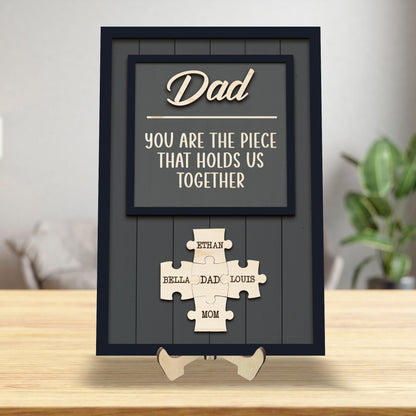 You Are The Pieces That Holds Us Together Dad Sign, Custom Puzzle Piece Sign, Father's Day Gift For Dad, Custom Gift For Dad