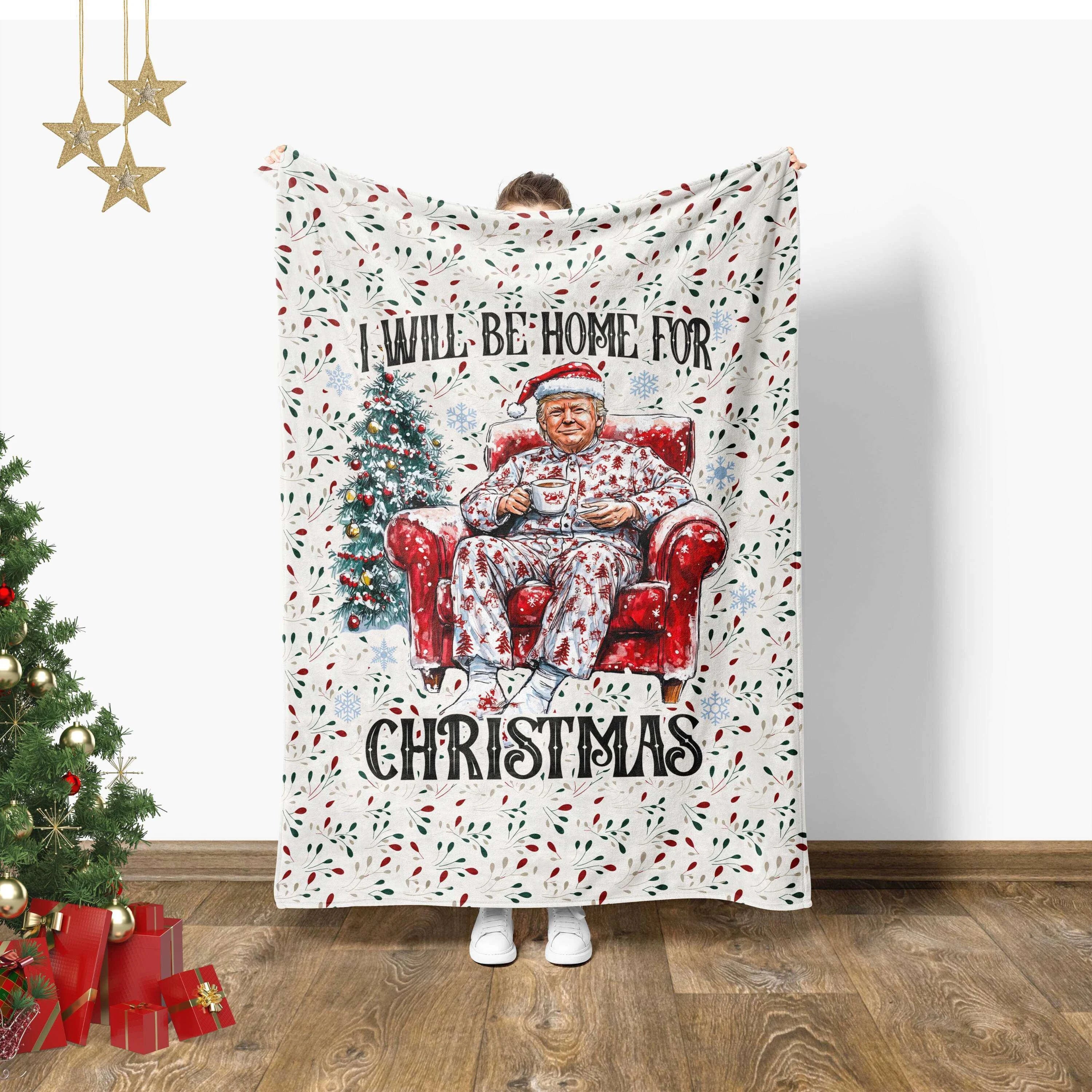 I’ll Be Home For Christmas Blanket, Trump2024 Christmas Decorations, Christmas Gift For Family